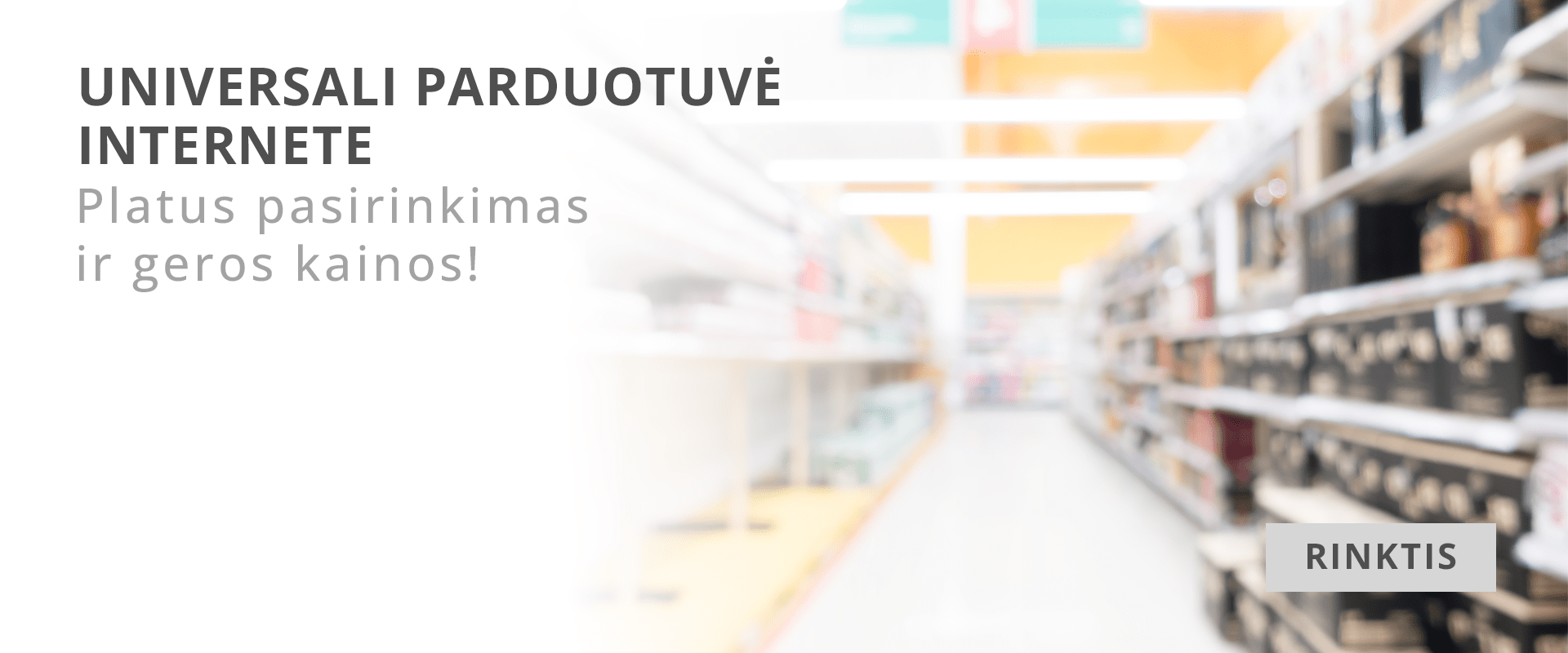 Universali parduotuvė internete, platus pasirinkimas